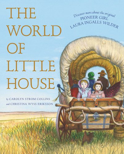 Illustrated cover of "World of Little House" featuring a family traveling by covered wagon across the prairie.