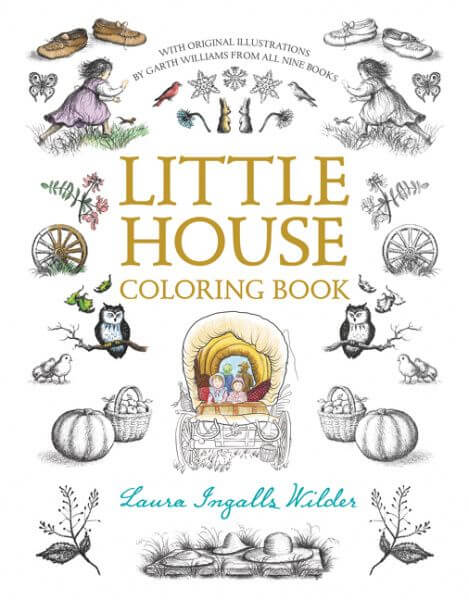 The Little House Coloring Book features a cover with nature, animals, a wagon, and children illustrations inspired by Laura Ingalls Wilder.